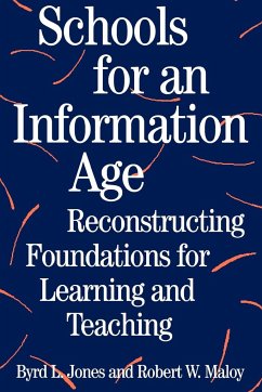 Schools for an Information Age - Jones, Byrd L.; Maloy, Robert W.