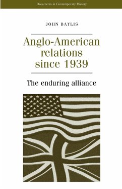 Anglo-American relations since 1939 - Baylis, John