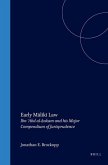 Early Mālikī Law: Ibn 'Abd Al-Ḥakam and His Major Compendium of Jurisprudence