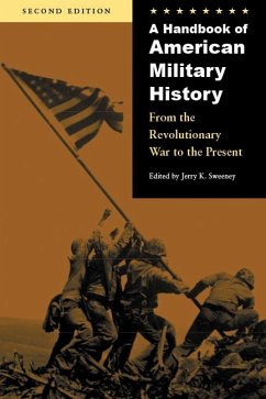 A Handbook of American Military History - Sweeney, Jerry K.