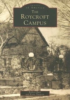 The Roycroft Campus - Rust, Robert; Turgeon, Kitty