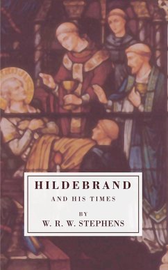 Hildebrand and His Times - Stephens, W. R. W.