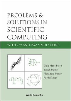Problems and Solutions in Scientific Computing with C++ and Java Simulations - Stoop, Ruedi; Hardy, Alexandre; Hardy, Yorick; Steeb, Willi-Hans