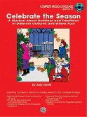 Celebrate the Season (a Musical about Holidays and Traditions of Different Cultures)