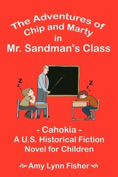 The Adventures of Chip and Marty in Mr. Sandman's Class - Fisher, Amy Lynn