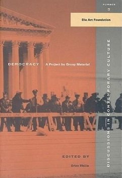 Democracy: A Project by Group Material Brian Wallis Author
