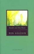 Death and the River - Houchin, Ron