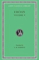 Cover The Passing of Peregrinus. The Runaways. Toxaris or Friendship. The Dance. Lexiphanes. The Eunuch. Astrology. The Mistaken Critic. The Parliament of the Gods. The Tyrannicide. Disowned