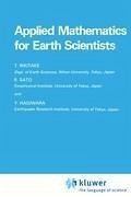 Applied Mathematics for Earth Scientists - Rikitake, Tsuneji;Sato, R.;Hagiwara, Y.
