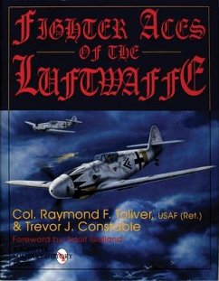 Fighter Aces of the Luftwaffe - J. Constable, Trevor; Toliver, Ray