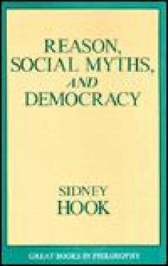 Reason, Social Myths, and Democracy - Hook, Sidney