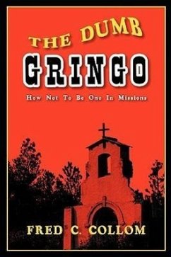 The Dumb Gringo - Collom, Fred C.