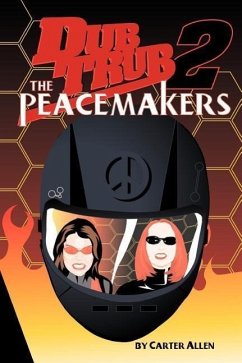 Dub Trub 2: The Peacemakers - Allen, Carter