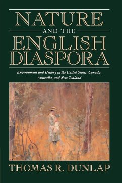 Nature and the English Diaspora - Dunlap, Thomas