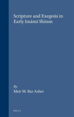 Scripture and Exegesis in Early Imāmī Shiism - Bar-Asher, Meir M.