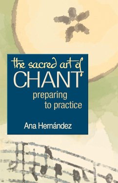 The Sacred Art of Chant - Hernandez, Ana