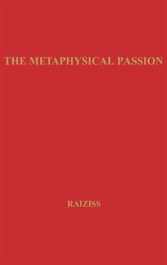 The Metaphysical Passion - Raiziss, Sona; Unknown