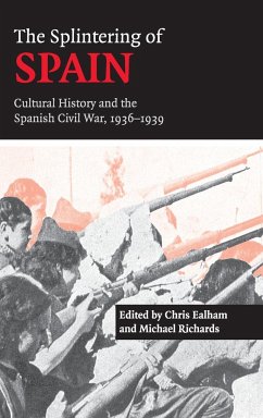 The Splintering of Spain - Ealham, Chris / Richards, Michael (eds.)
