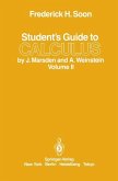 Student¿s Guide to Calculus by J. Marsden and A. Weinstein