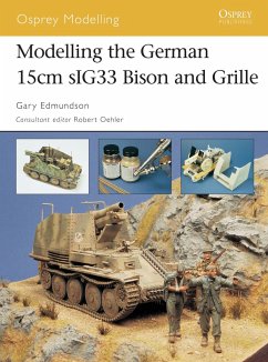 Modelling the German 15cm Sig33 Bison and Grille - Edmundson, Gary
