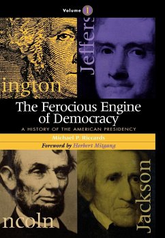 The Ferocious Engine of Democracy - Riccards, Michael P.