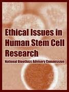 Ethical Issues in Human Stem Cell Research - National Bioethics Advisory Commission
