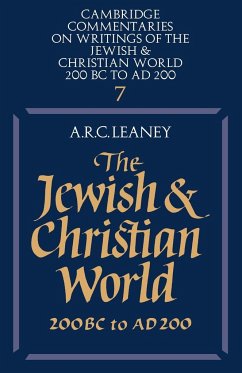 The Jewish and Christian World 200 BC to Ad 200 - Leaney a R C; Leaney, Alfred R.; Leaney A. R. C.