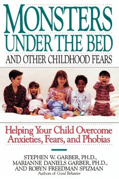 Monsters Under the Bed and Other Childhood Fears - Garber, Stephen W.; Spizman, Robyn Freedman; Garber, Marianne Daniels