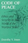 Code of Peace: Ethics and Security in the World of the Warlord States