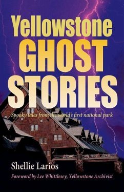 Yellowstone Ghost Stories - Larios, Shellie
