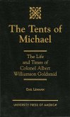 The Tents of Michael: The Life and Times of Colonel Albert Williamson Goldsmid