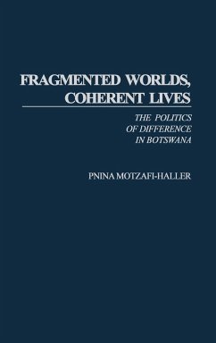 Fragmented Worlds, Coherent Lives - Motzafi-Haller, Pnina