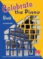 Celebrate the Piano Book 1 - Gail Smith