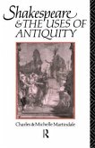 Shakespeare and the Uses of Antiquity