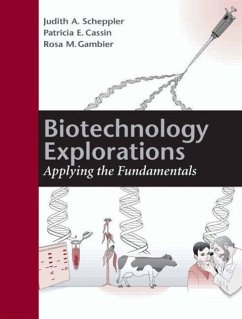 Biotechnology Explorations - Scheppler, Judith A.; Cassin, Patricia E.; Gambier, Rosa M.