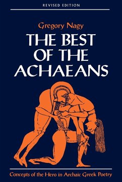The Best of the Achaeans - Nagy, Gregory