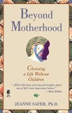 Beyond Motherhood