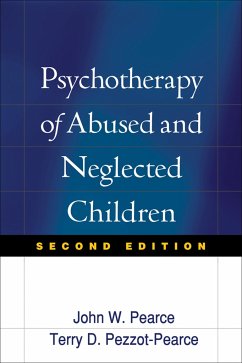 Psychotherapy of Abused and Neglected Children - Pearce, John W; Pezzot-Pearce, Terry Dianne