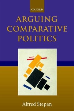 Arguing Comparative Politics - Stepan, Alfred