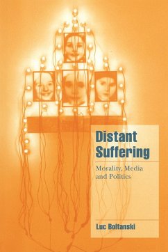 Distant Suffering - Boltanski, Luc