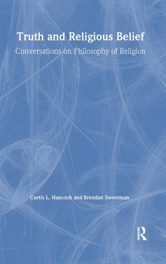 Truth and Religious Belief - Hancock, Curtis L; Sweetman, Brendan; Feezell, Randolph