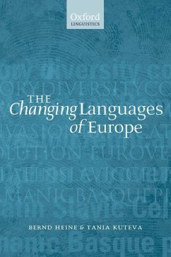 The Changing Languages of Europe - Heine, Bernd; Kuteva, Tania