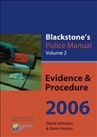 Blackstone's Police Manual Volume 2: Evidence & Procedure 2006