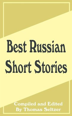 Best Russian Short Stories - Herausgeber: Seltzer, Thomas Seltzer, Thomas