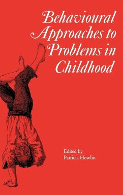 Behavioural Approaches to Problems in Childhood - Howlin, Patricia (ed.)