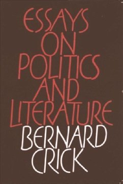 Essays on Politics and Literature - Crick, Bernard