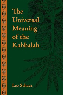 The Universal Meaning of the Kabbalah - Schaya, Leo