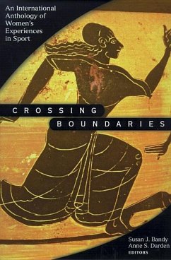 Crossing Boundaries: Internatnl Anthology Women Expernc in Sport - Bandy, Susan; Darden, Anne