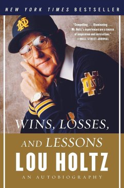 Wins, Losses, and Lessons - Holtz, Lou