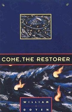 Come the Restorer - Goyen, William